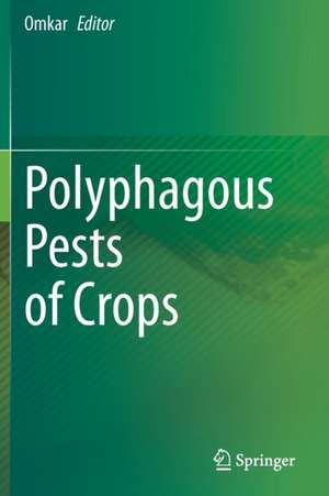 Polyphagous Pests of Crops de Omkar