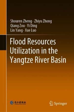 Flood Resources Utilization in the Yangtze River Basin de Shouren Zheng