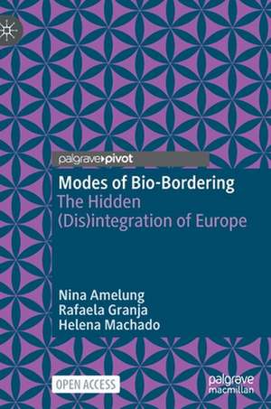 Modes of Bio-Bordering: The Hidden (Dis)integration of Europe de Nina Amelung