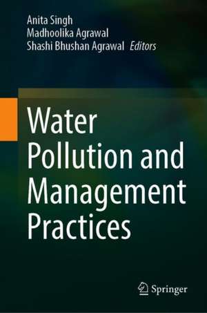 Water Pollution and Management Practices de Anita Singh