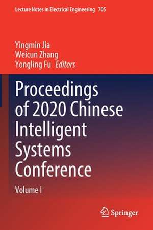 Proceedings of 2020 Chinese Intelligent Systems Conference: Volume I de Yingmin Jia