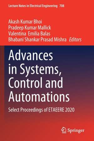 Advances in Systems, Control and Automations: Select Proceedings of ETAEERE 2020 de Akash Kumar Bhoi