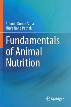 Fundamentals of Animal Nutrition de Subodh Kumar Saha