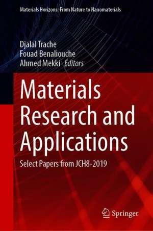 Materials Research and Applications: Select Papers from JCH8-2019 de Djalal Trache