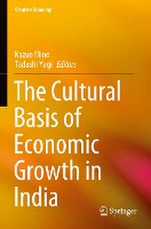 The Cultural Basis of Economic Growth in India de Kazuo Mino