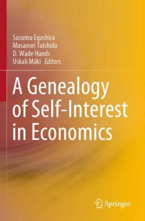 A Genealogy of Self-Interest in Economics de Susumu Egashira