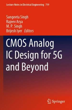 CMOS Analog IC Design for 5G and Beyond de Sangeeta Singh