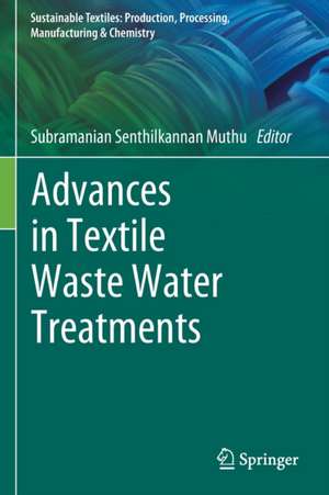 Advances in Textile Waste Water Treatments de Subramanian Senthilkannan Muthu