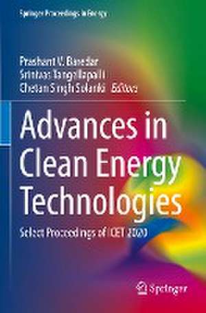 Advances in Clean Energy Technologies: Select Proceedings of ICET 2020 de Prashant V. Baredar