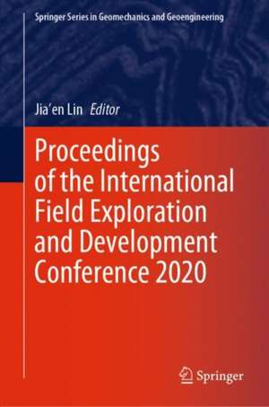 Proceedings of the International Field Exploration and Development Conference 2020 de Jia'en Lin