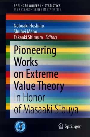 Pioneering Works on Extreme Value Theory: In Honor of Masaaki Sibuya de Nobuaki Hoshino