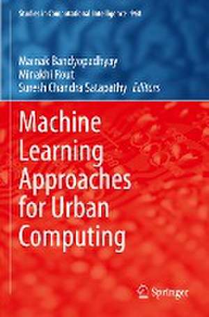 Machine Learning Approaches for Urban Computing de Mainak Bandyopadhyay