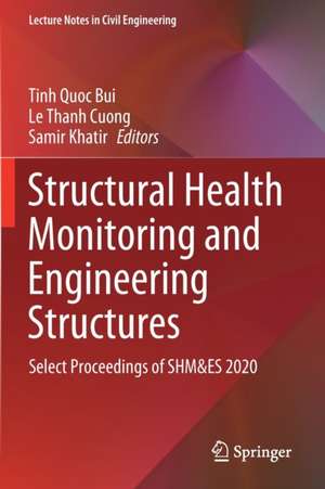 Structural Health Monitoring and Engineering Structures de Tinh Quoc Bui