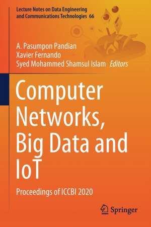 Computer Networks, Big Data and IoT: Proceedings of ICCBI 2020 de A.Pasumpon Pandian