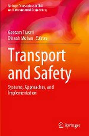 Transport and Safety: Systems, Approaches, and Implementation de Geetam Tiwari