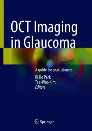 OCT Imaging in Glaucoma: A guide for practitioners de Ki Ho Park