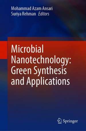 Microbial Nanotechnology: Green Synthesis and Applications de Mohammad Azam Ansari