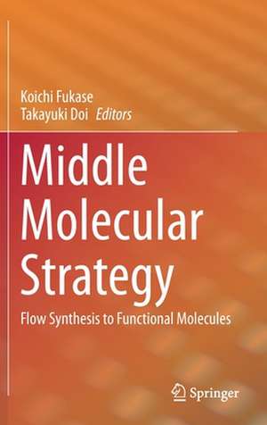 Middle Molecular Strategy: Flow Synthesis to Functional Molecules de Koichi Fukase