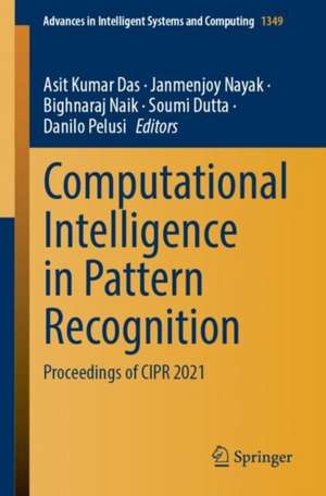 Computational Intelligence in Pattern Recognition: Proceedings of CIPR 2021 de Asit Kumar Das