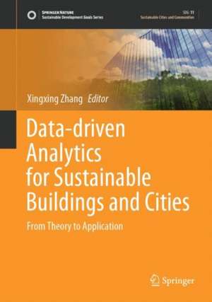 Data-driven Analytics for Sustainable Buildings and Cities: From Theory to Application de Xingxing Zhang