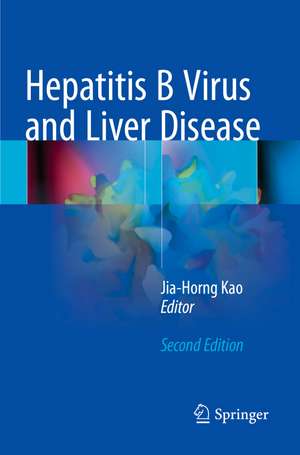 Hepatitis B Virus and Liver Disease de Jia-Horng Kao