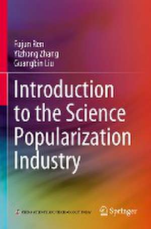 Introduction to the Science Popularization Industry de Fujun Ren