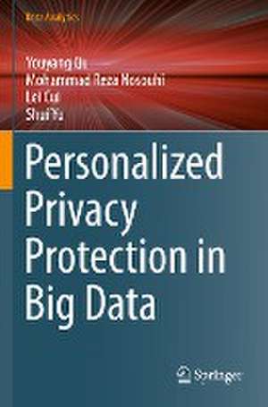 Personalized Privacy Protection in Big Data de Youyang Qu