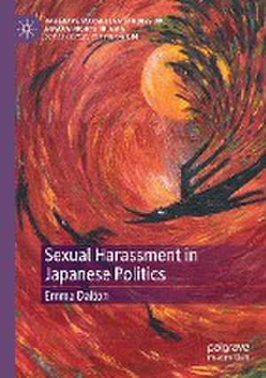 Sexual Harassment in Japanese Politics de Emma Dalton