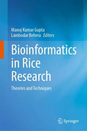 Bioinformatics in Rice Research: Theories and Techniques de Manoj Kumar Gupta