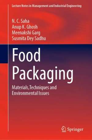 Food Packaging: Materials,Techniques and Environmental Issues de N. C. Saha