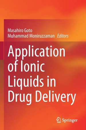 Application of Ionic Liquids in Drug Delivery de Masahiro Goto