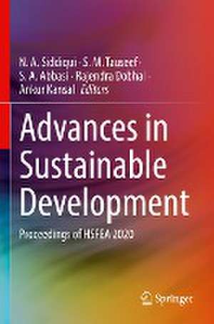 Advances in Sustainable Development: Proceedings of HSFEA 2020 de N. A. Siddiqui