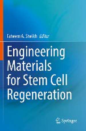 Engineering Materials for Stem Cell Regeneration de Faheem A. Sheikh