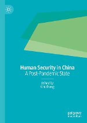 Human Security in China: A Post-Pandemic State de Chi Zhang