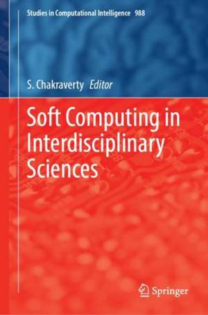 Soft Computing in Interdisciplinary Sciences de S. Chakraverty