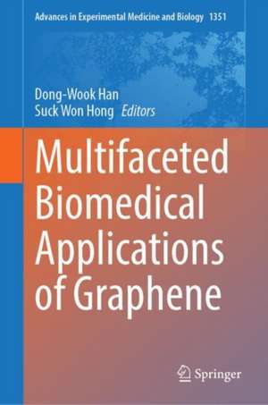 Multifaceted Biomedical Applications of Graphene de Dong-Wook Han