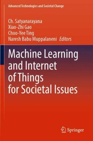 Machine Learning and Internet of Things for Societal Issues de Ch. Satyanarayana