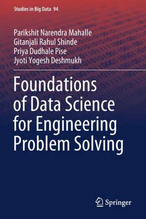 Foundations of Data Science for Engineering Problem Solving de Parikshit Narendra Mahalle