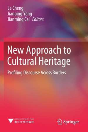 New Approach to Cultural Heritage: Profiling Discourse Across Borders de Le Cheng