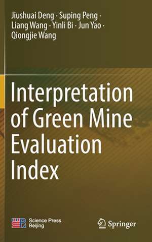 Interpretation of Green Mine Evaluation Index de Jiushuai Deng