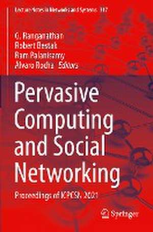 Pervasive Computing and Social Networking: Proceedings of ICPCSN 2021 de G. Ranganathan