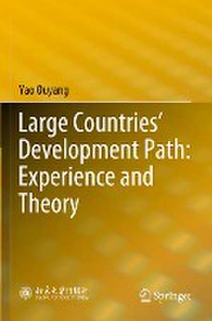 Large Countries’ Development Path: Experience and Theory de Yao Ouyang