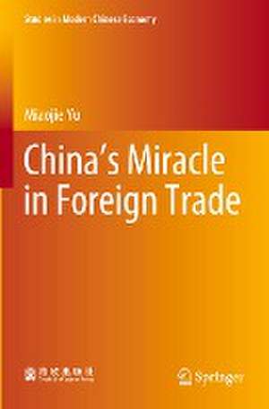 China’s Miracle in Foreign Trade de Miaojie Yu