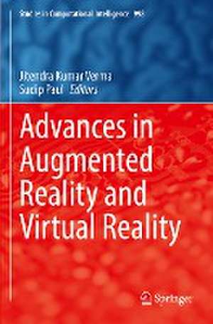 Advances in Augmented Reality and Virtual Reality de Jitendra Kumar Verma