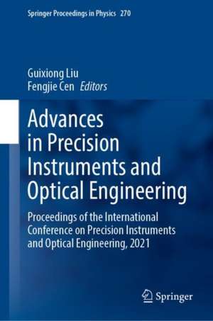Advances in Precision Instruments and Optical Engineering de Guixiong Liu