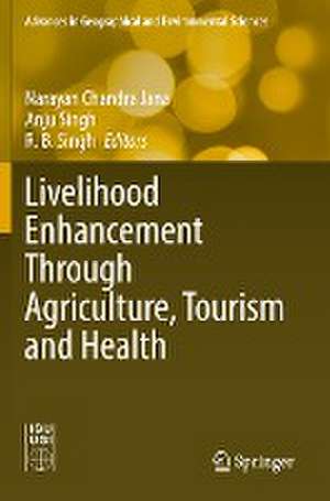 Livelihood Enhancement Through Agriculture, Tourism and Health de Narayan Chandra Jana