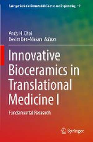 Innovative Bioceramics in Translational Medicine I: Fundamental Research de Andy H. Choi