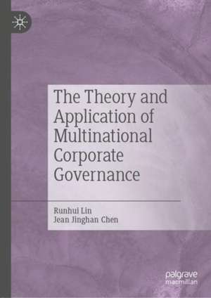 The Theory and Application of Multinational Corporate Governance de Runhui Lin