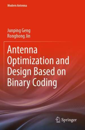 Antenna Optimization and Design Based on Binary Coding de Junping Geng