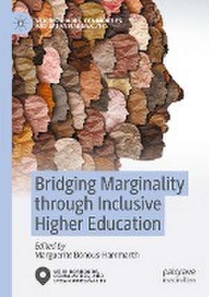 Bridging Marginality through Inclusive Higher Education de Marguerite Bonous-Hammarth